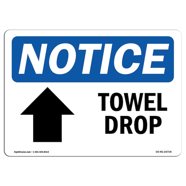 Safety Sign, OSHA Notice, 3.5" Height, Towel Drop (Up Arrow) Sign With Symbol, Landscape, 10PK